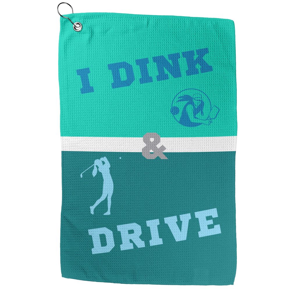 I Dink & Drive - Lady's Golf Towel (Teal)